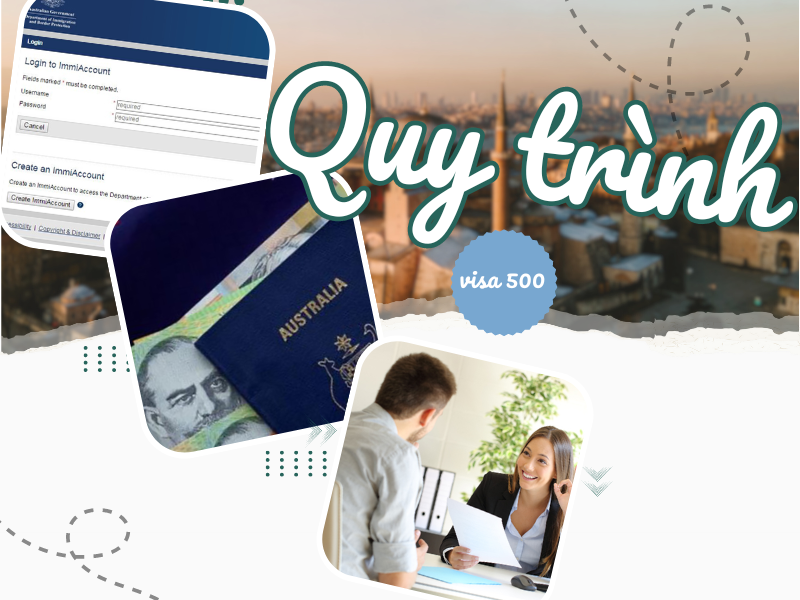 Quy trình xin Visa 500 sẽ như thế nào?
